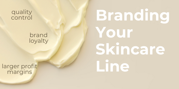 Creating your brand skincare