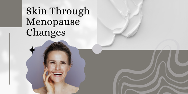 Skin through menopausal skin