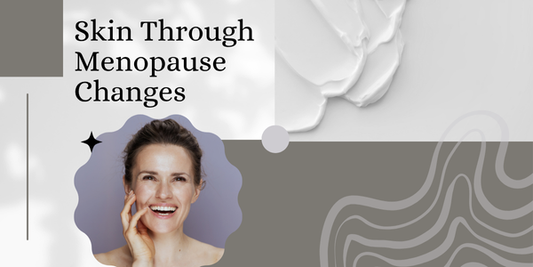 Skin through menopausal skin